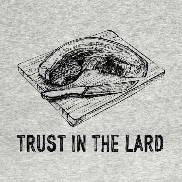 Butcher Meme Joke Lard Animal Fat Cooking Meat Pork Beef Meat Joke